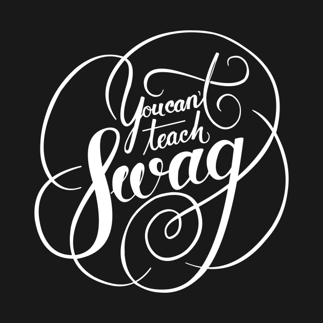 You can't Teach Swag by bovaart