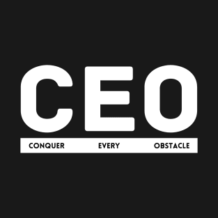 CEO: Conquer Every Obstacle Entrepreneurship T-Shirt