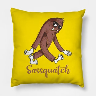 Sassquatch - Badass With An Attitude To Match Pillow