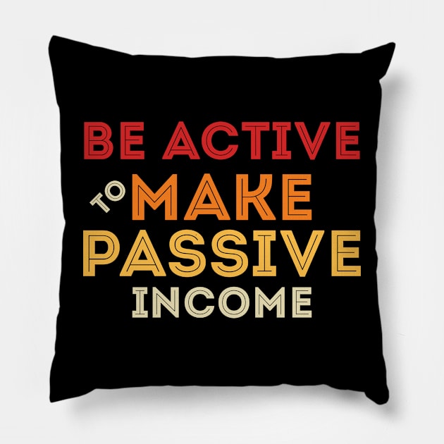 Passive Income Game Pillow by Worldengine