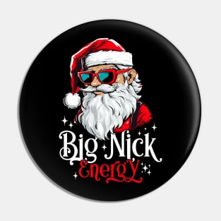 Big Nick Energy Funny Santa Christmas xmas Pin