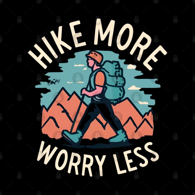 Hike more worry less by NomiCrafts