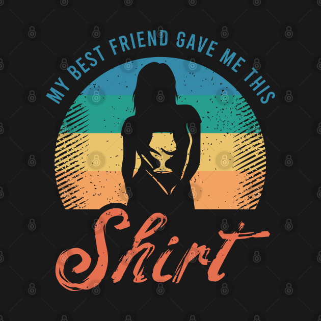 Discover Funny Best Friend Clothing For Friendship Day - Best Friend - T-Shirt