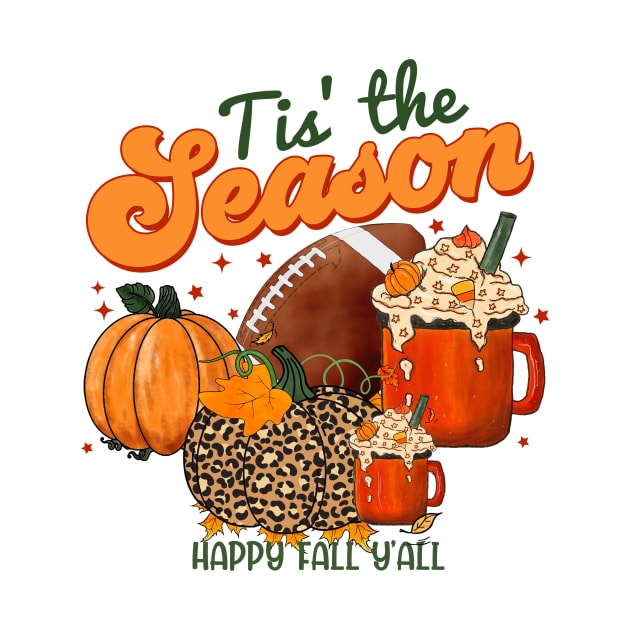 Tis The Season Latte Pumpkin Spice Football Happy Fall Thanksgiving by AimArtStudio