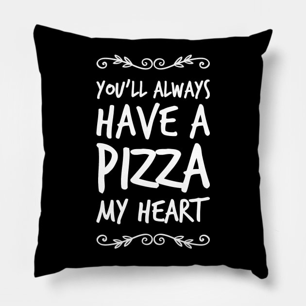 You'll always have a pizza my heart Pillow by captainmood