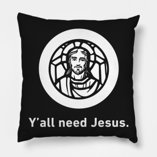 Y'all Need Jesus | Christian Icon Pillow