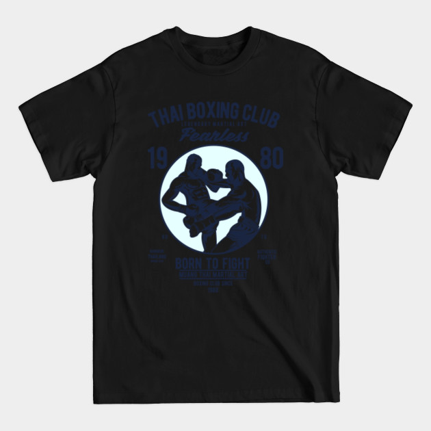 Disover Thai Boxing Club - Thai Boxing Club - T-Shirt