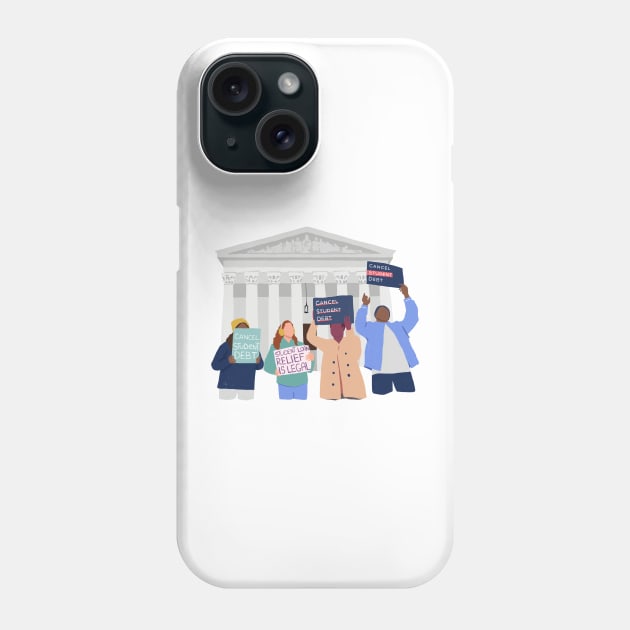 Protest Student Loan Forgiveness Phone Case by Join Juno