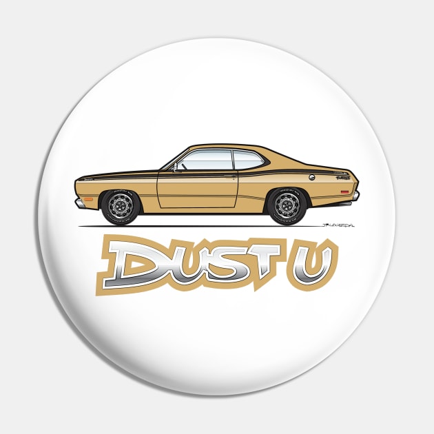 Dust U Gold Pin by JRCustoms44