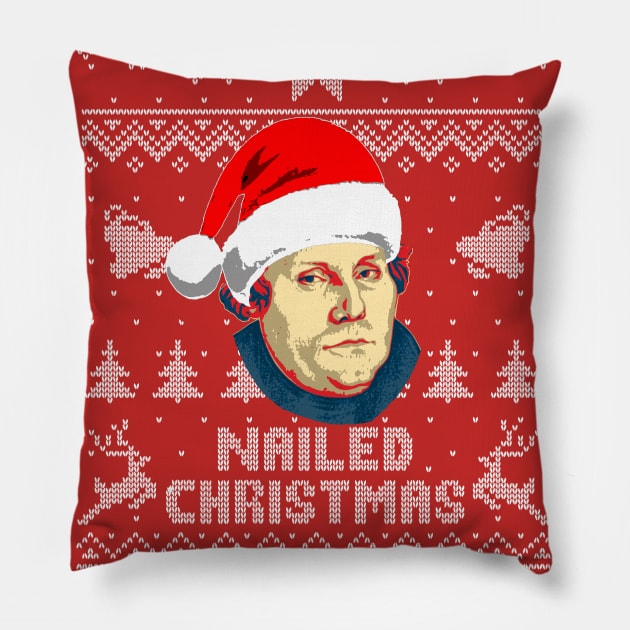 Martin Luther Nailed Christmas Pillow by Nerd_art