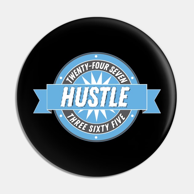 Hustle: Badge Pin by artofplo