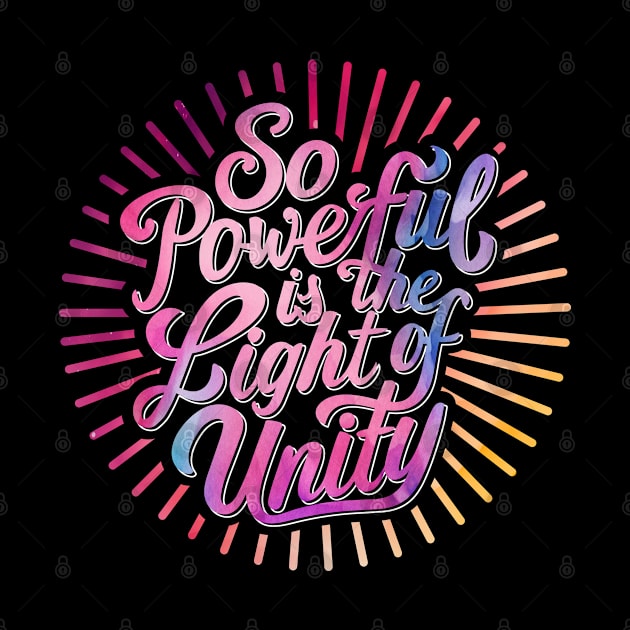 So Powerful is the Light of Unity - Baha'i Quotes by irfankokabi