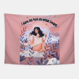 I sure as hell do what I want Tapestry