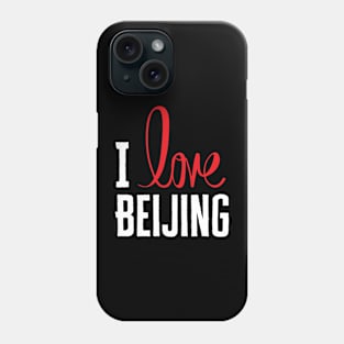 I Love Beijing Phone Case