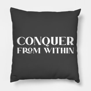 Conquer from within Pillow