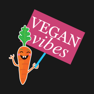 Vegan Vibes Design for proud Vegan People T-Shirt