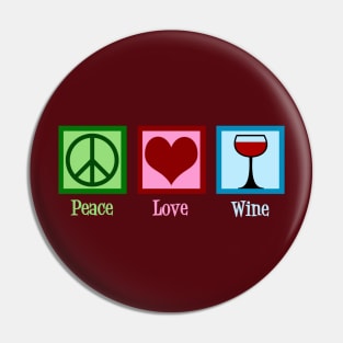 Peace Love Wine Pin