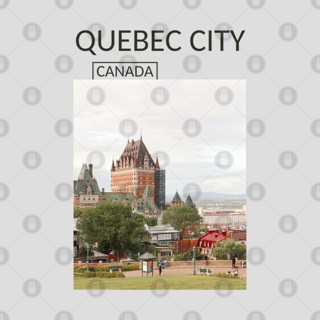 Quebec City Canada Château Frontenac Castle Cityscape Skyline Gift for Canadian Canada Day Present Souvenir T-shirt Hoodie Apparel Mug Notebook Tote Pillow Sticker Magnet by Mr. Travel Joy