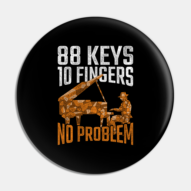 Funny Pianist Quotes Music Gift Piano - Piano - Pin | TeePublic Funny Pianist Quotes Music Gift Piano - Piano - Pin | TeePublic