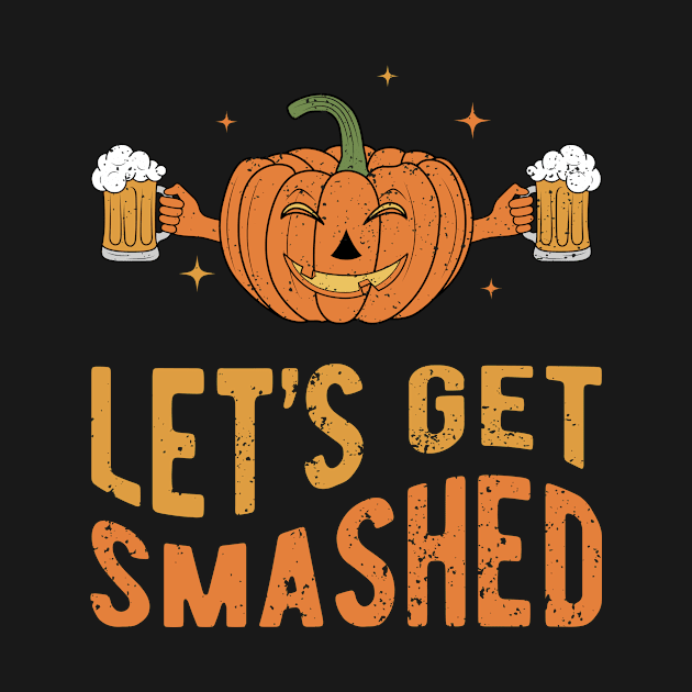 Let's Get Smashed by ChicGraphix