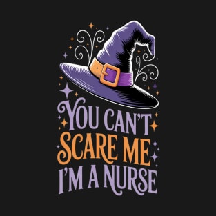 You Can't Scare Me I'm A Nurse Happy Halloween T-Shirt