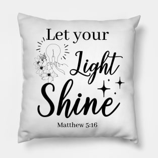 let your light shine Matthew 5:16 Pillow