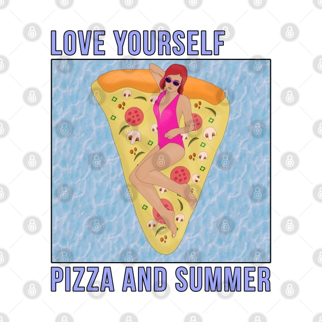 Love Yourself, Pizza and Summer by DiegoCarvalho