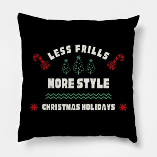 christmas holidays : less frills and more style Pillow