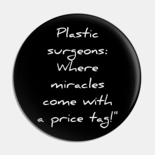 Plastic Surgeon funny quote Pin