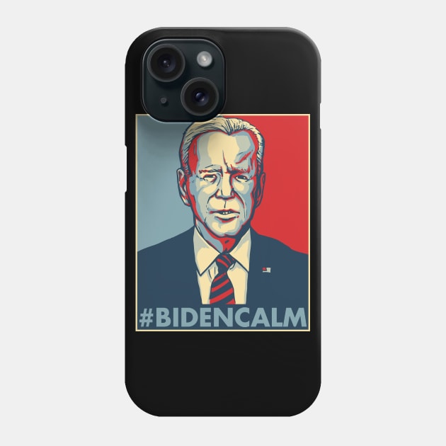 BIDENCALM - Bidencalm Shirt - #bidencalm shirt - Funny Joe Biden Shirt - Joe Biden First Address Shirt - Joe Biden Shirt - Joe Biden Speech Phone Case by ZowPig Shirts