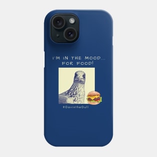 Gavin the Gull - I'm in the mood... for food! Phone Case