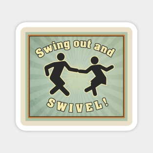 Swing out! Magnet