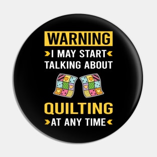 Warning Quilting Quilt Quilter Pin