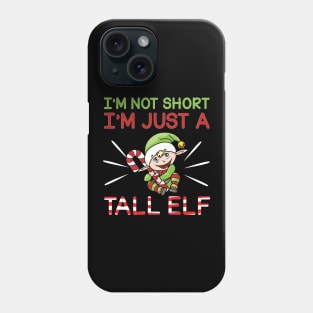 Funny I'm Not Short, I'm Just A Tall Elf Christmas Phone Case