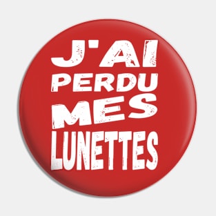 J'ai perdu mes lunettes / I lost my glasses - white French text Pin