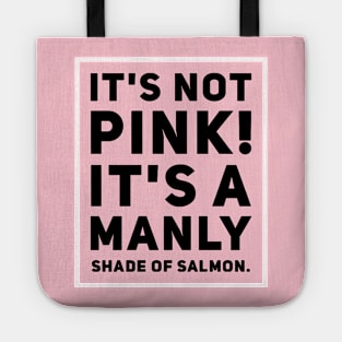 manly pink shirt Tote