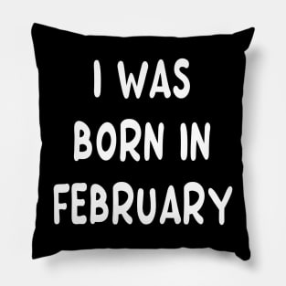 Typography Born In February Pillow