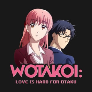 Wotakoi: Love Is Hard for Otaku T-Shirt