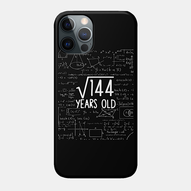 Square Root of 144: 12th Birthday 12 Years Old T-Shirt - Years Old - Phone Case