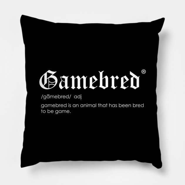 Gamebred Pillow by SavageRootsMMA