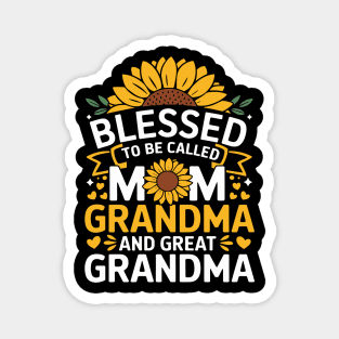Blessed To Be Called Mom Grandma Great Grandma Magnet