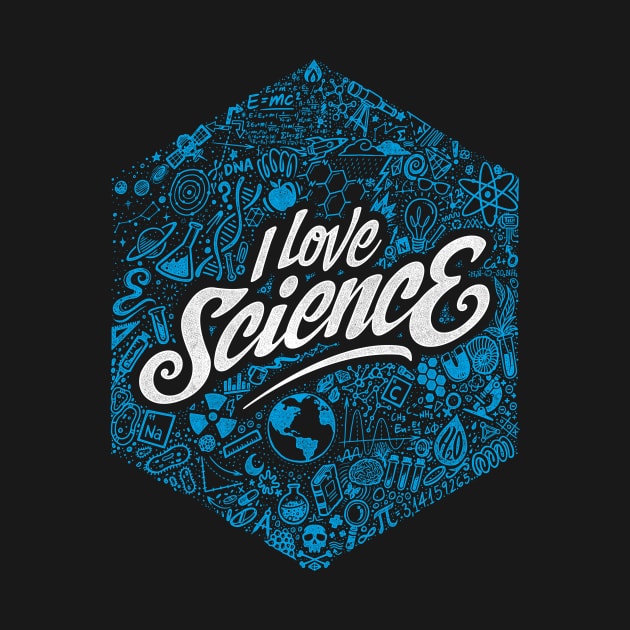 I Love Science by StudioM6