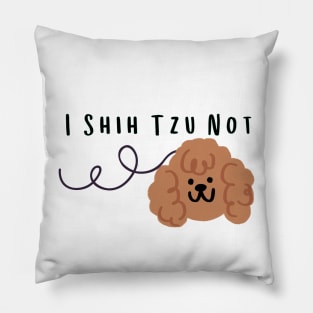 I Shih Tzu Not - Funny Dog Quote Dog Quote Pillow