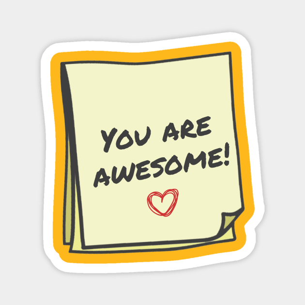 You are awesome Magnet by WakaZ