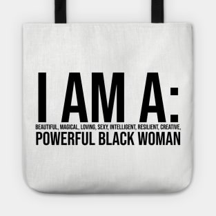 I am a powerful Black Woman, Black girl Magic, Black queen Tote