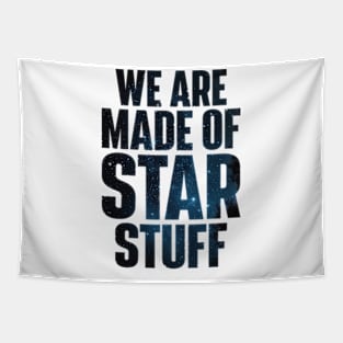 We Are Made of Star Stuff - Carl Sagan Quote Tapestry