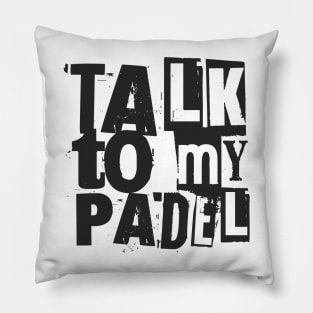 Talk to my Padel Pillow