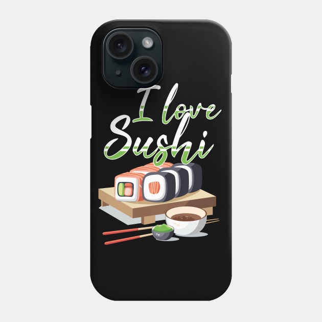 I Love Sushi yummy Wasabi Phone Case by BEEtheTEE