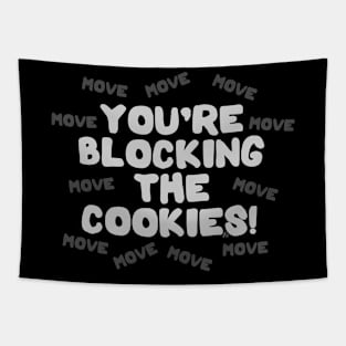 You're Blocking The Cookies - Light Tapestry