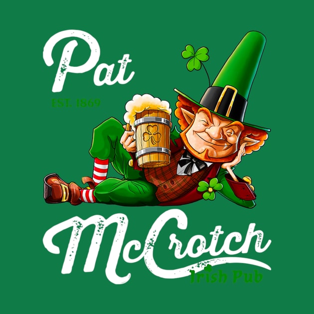 Pat Mccrotch Est 1869 Irish Pubst Patricks Day by wfmacawrub